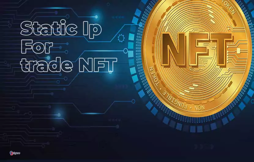 خرید آی پی ثابت برای ترید nft